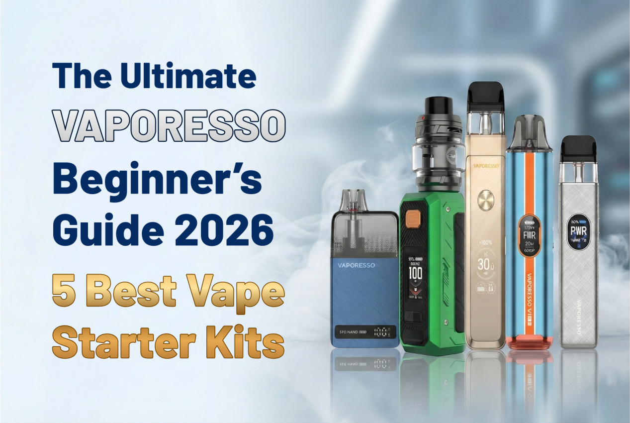 The Ultimate VAPORESSO Beginner's Guide 2026: 5 Best Vape Starter Kits