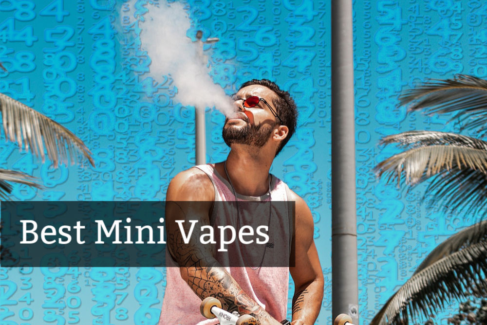 What's The Best Mini Vape?