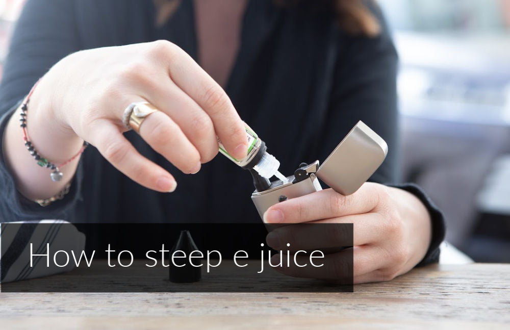 How To Steep e Juice