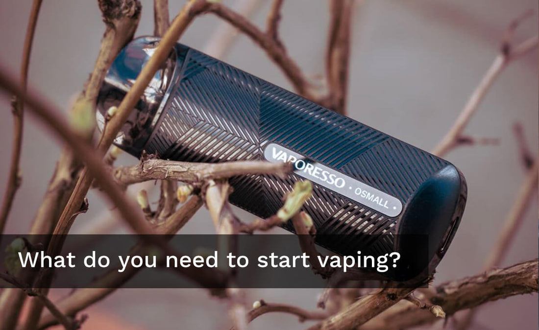 What do you need to start vaping?